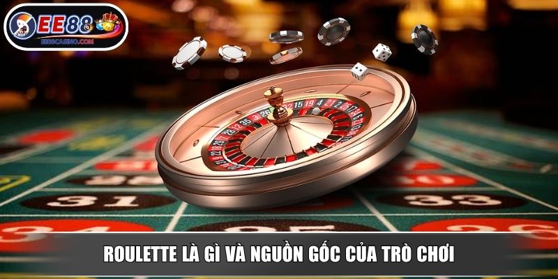 Roulette là gì và nguồn gốc của trò chơi