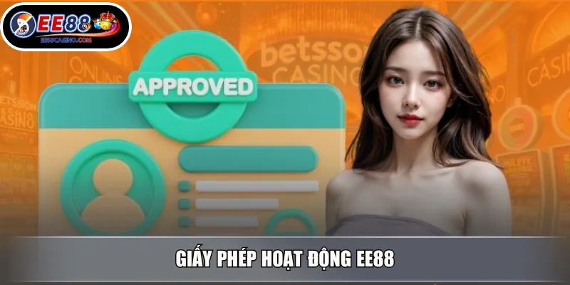 Giấy phép hoạt động EE88 - Chứng nhận hợp pháp từ các tổ chức quốc tế uy tín