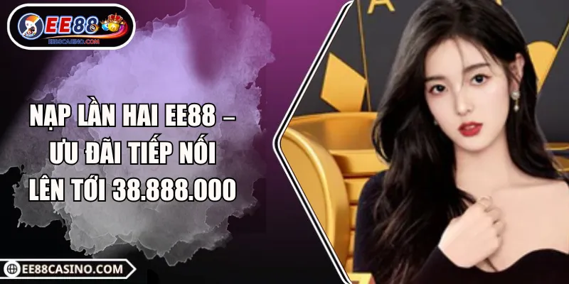 Nạp Lần Hai EE88